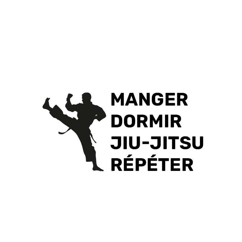 Manger - dormir - Jiu-jistu - répéter