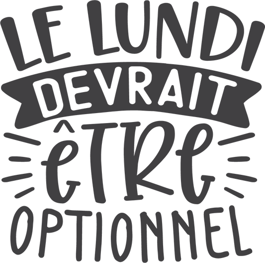 Le lundi devrait être optionnel